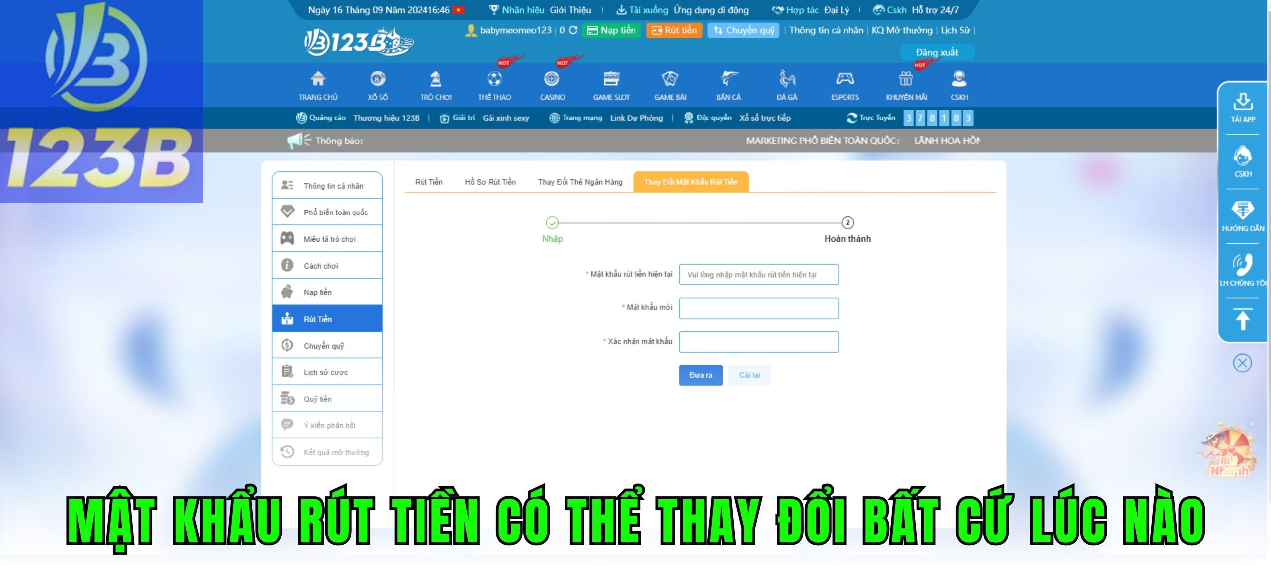 Mật khẩu rút tiền của bạn có thể dễ dàng thay đổi tại trang chủ 123b