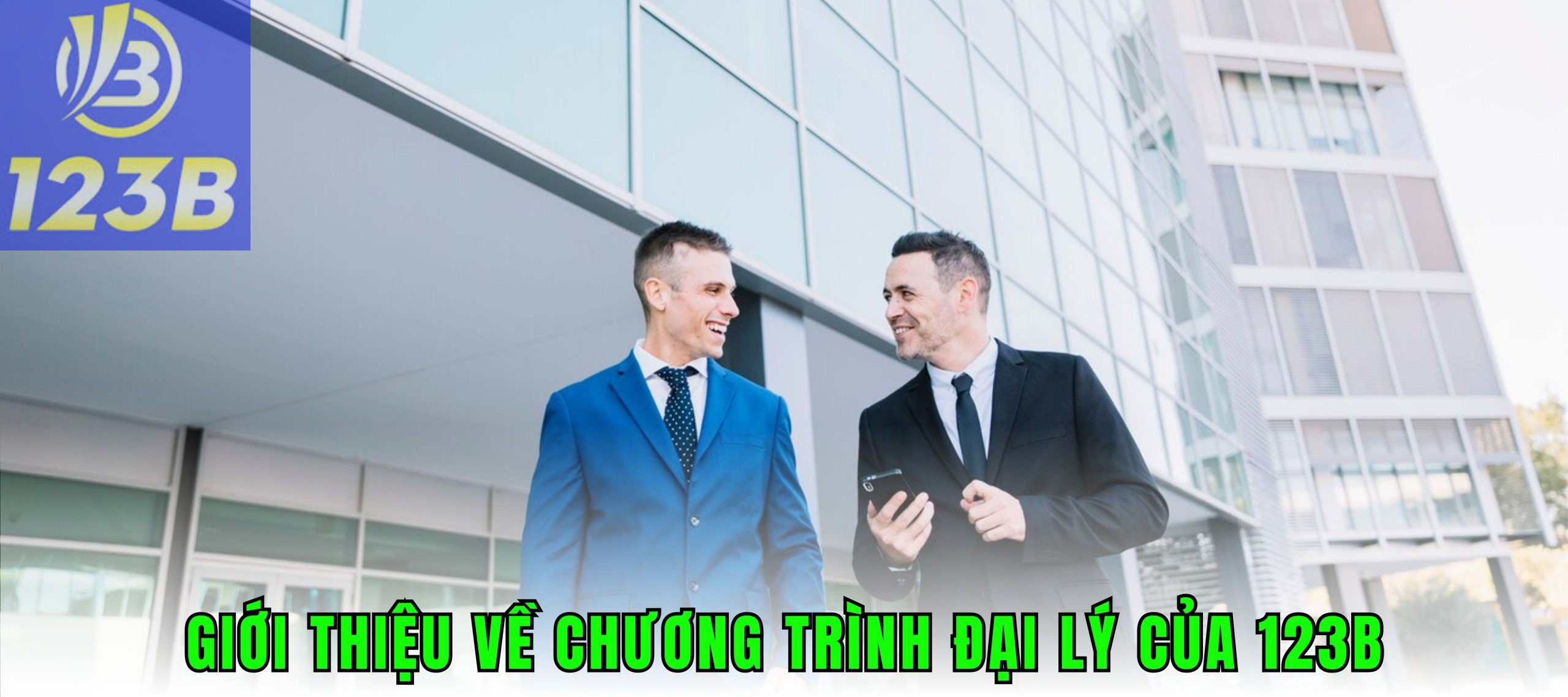 Giới thiệu tổng quan về chương trình đại lý của 123b